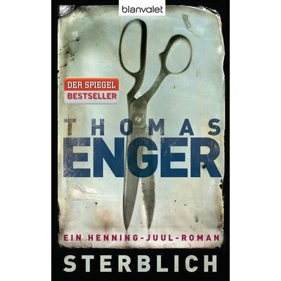 Sterblich / Henning Juul Band 1, Taschenbuch von Thomas Enger, Blanvalet
