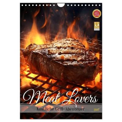 Meat Lovers - Köstliche Grill Abenteuer (Wandkalender 2027 DIN A4 hoch), CALVENDO Monatskalender