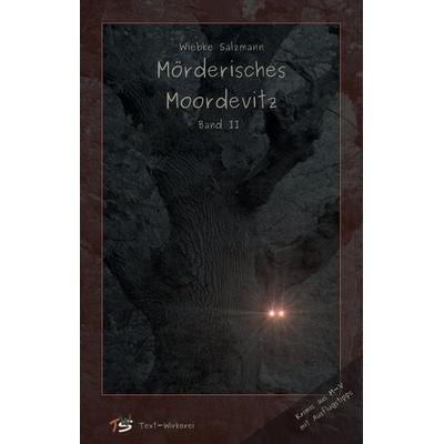 Mörderisches Moordevitz II, Gebundene Ausgabe von Wiebke Salzmann, Tredition, 978-3-384-75937-5
