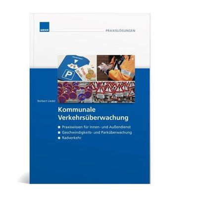 Kommunale Verkehrsüberwachung, Taschenbuch von Norbert Liedel, Weka, 978-3-8111-0295-8