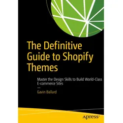 The Definitive Guide to Shopify Themes, Fachbücher von Gavin Ballard