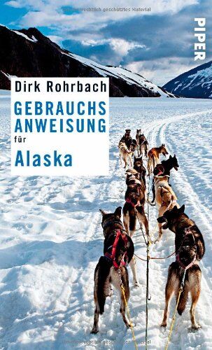 Dirk Rohrbach - Gebrauchsanweisung für Alaska - Preis vom 11.10.2026 03:10:56 h