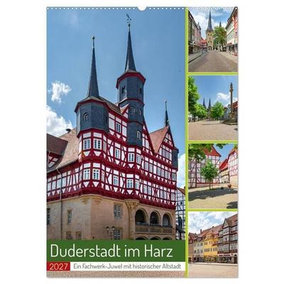 Duderstadt am Harz (Wandkalender 2027 DIN A2 hoch), CALVENDO Monatskalender