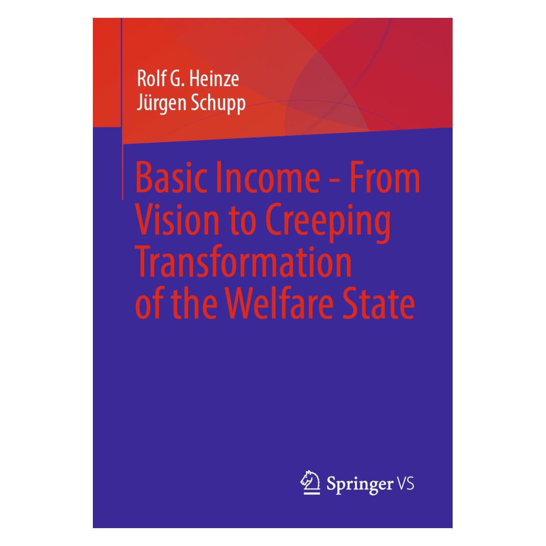Springer Basic Income - From Vision to Creeping Transformation of the Welfare State (Englisch, Softcover, Jürgen Schupp, Rolf G. Heinze) (56908767)