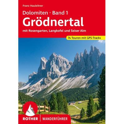 ROTHER Wanderführer Dolomiten Band 1 - Grödnertal, Taschenbuch von Franz Hauleitner, Rother Bergverlag, 978-3-7633-4787-2
