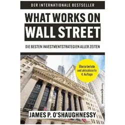 What Works on Wall Street, Sachbücher von James P. O'Shaughnessy