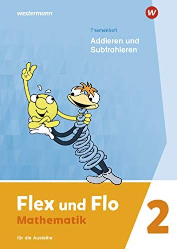 Flex und Flo - Ausgabe 2021: Themenheft Addieren und Subtrahieren 2: Für die Ausleihe - Preis vom 11.10.2026 15:43:13 h