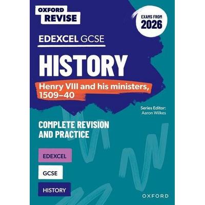 Oxford Revise: Edexcel GCSE History: Henry VIII and his ministers, 1509-40 Complete Revision and Practice (Exams from 2026), Taschenbuch von James