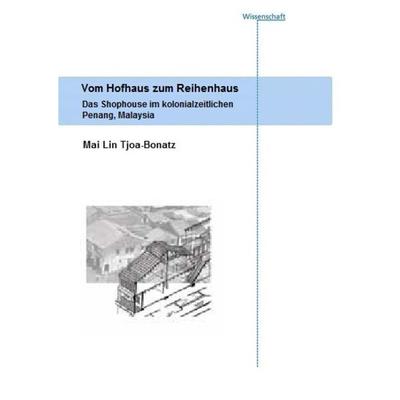 Vom Hofhaus zum Reihenhaus, Taschenbuch von Mai Lin Tjoa-Bonatz, Fraunhofer IRB, 978-3-8167-6243-0