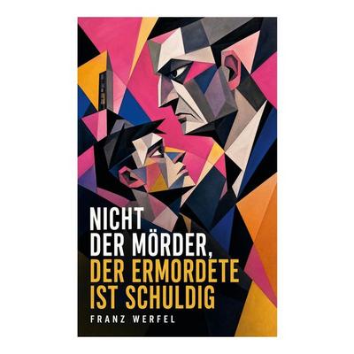 Nicht der Mörder, der Ermordete ist schuldig, Taschenbuch von Franz Werfel, E-artnow, 978-80-273-6939-3