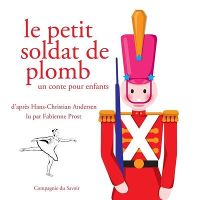Le petit soldat de plomb Andersen - Hans Christian Andersen, Audio, 9782821111295