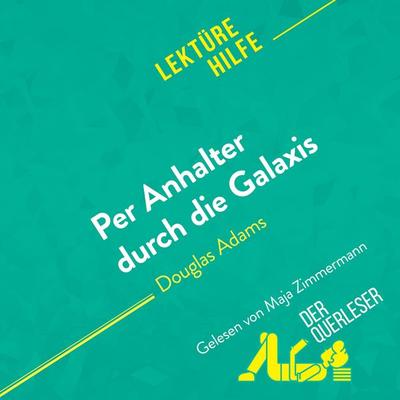 Per Anhalter durch die Galaxis von Douglas Adams (Lektürehilfe) - Der Querleser, Audio, 9782808035613