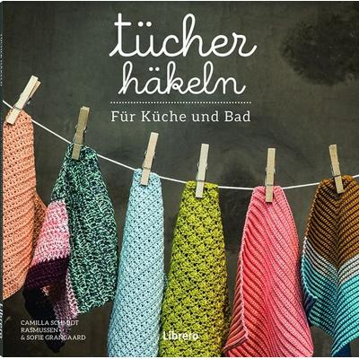 TÜCHER HÄKELN, Taschenbuch von Camilla Schmidt, Librero, 978-90-8998-922-2