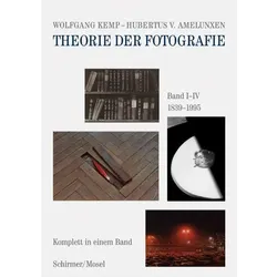 Theorie der Fotografie, Sachbücher von Wolfgang Kemp, Hubertus Von Amelunxen