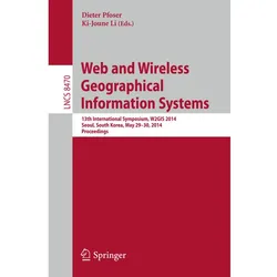 Web and Wireless Geographical Information Systems, Fachbücher von Dieter Pfoser, Ki-Joune Li