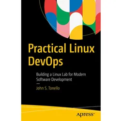 Practical Linux DevOps, Fachbücher von John S. Tonello