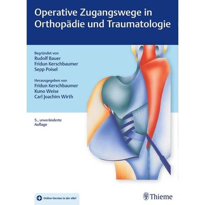 Operative Zugangswege in Orthopädie und Traumatologie, Set von , Thieme, 978-3-13-240305-5