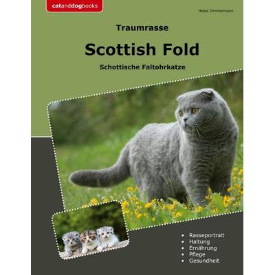Traumrasse Scottish Fold, Taschenbuch von Heike Zimmermann, BoD – Books on Demand, 978-3-7583-6954-4