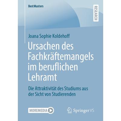 Ursachen des Fachkräftemangels im beruflichen Lehramt, Taschenbuch von Joana Sophie Koldehoff, Springer Fachmedien Wiesbaden GmbH, 978-3-658-40353-9