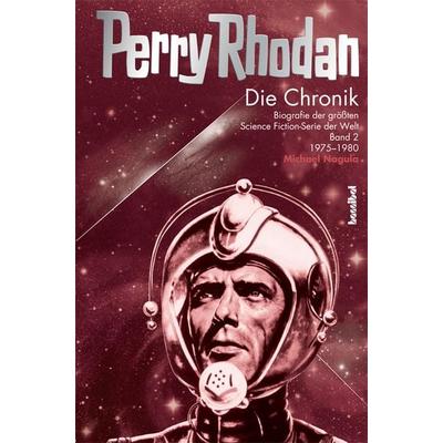 Perry Rhodan - Die Chronik, Gebundene Ausgabe von Michael Nagula, Hannibal Verlag, 978-3-85445-330-7