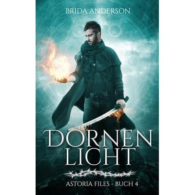 Dornenlicht, Gebundene Ausgabe von Brida Anderson, Tredition, 978-3-347-81596-4