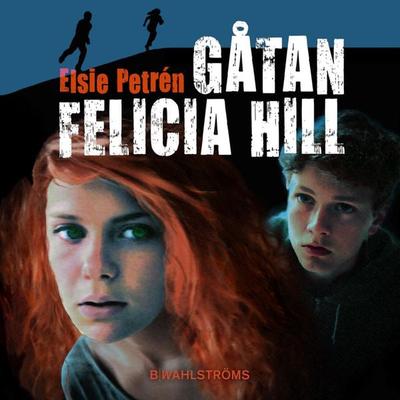 Gåtan Felicia Hill - Elsie Petrén, Audio, 9789132168024