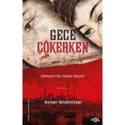 Gece Cökerken - Osmanlida Gece Hayati, Taschenbuch von Avner Wishnitzer, Fol Kitap