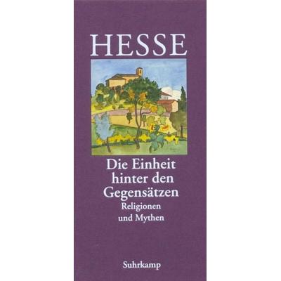 »Die Einheit hinter den Gegensätzen«, Gebundene Ausgabe von Hermann Hesse, Suhrkamp, 978-3-518-03589-4
