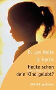 Dorothy Law Nolte - Heute schon dein Kind gelobt? - Preis vom 09.10.2026 07:28:09 h