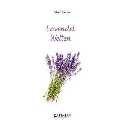 Lavendel-Welten, Taschenbuch von Eduard Kastner, Kastner, 978-3-948677-12-1