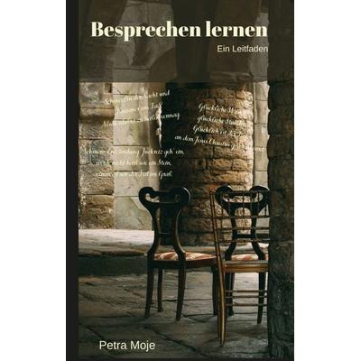 Besprechen lernen, Taschenbuch von Petra Moje, BoD – Books on Demand, 978-3-7448-0063-1