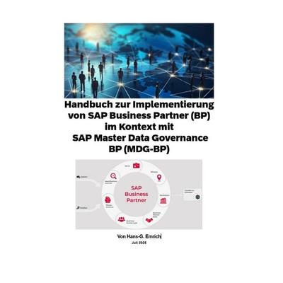 Handbuch zur Implementierung von SAP Business Partner (BP) im Kontext mit SAP Master Data Governance BP (MDG-BP), Taschenbuch von Hans-Georg Emrich,