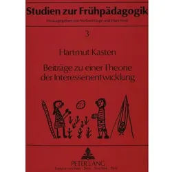 Beiträge zu einer Theorie der Interessenentwicklung, Fachbücher von Hartmut Kasten