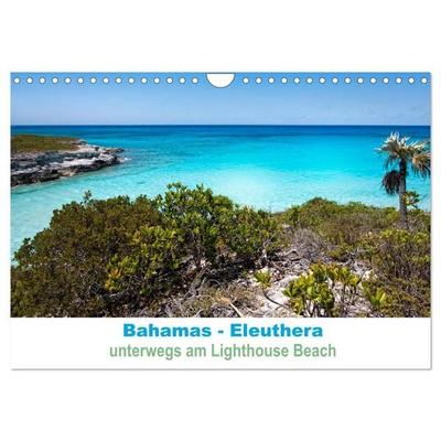 Bahamas-Eleuthera unterwegs am Lighthouse Beach (Wandkalender 2027 DIN A4 quer), CALVENDO Monatskalender