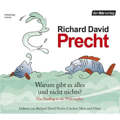 Warum gibt es alles und nicht nichts? - Richard David Precht, Audio, 9783844509007