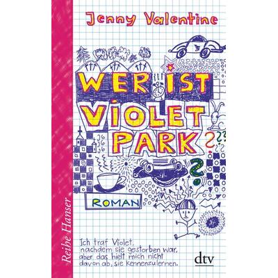 Wer ist Violet Park?, Taschenbuch von Jenny Valentine, dtv