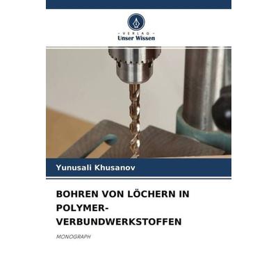 Bohren von Löchern in Polymer-Verbundwerkstoffen -