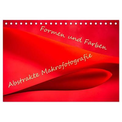 Formen und Farben - Abstrakte Makrofotografie (Tischkalender 2026 DIN A5 quer), CALVENDO Monatskalender