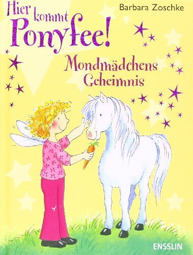 Barbara Zoschke - Hier kommt Ponyfee! Mondmädchens Geheimnis - Preis vom 17.10.2026 19:25:27 h