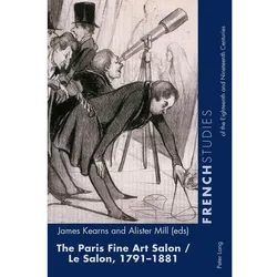 The Paris Fine Art Salon/Le Salon, 1791-1881, Fachbücher von Alister Kearns Mill