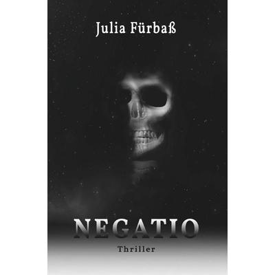 Negatio, Taschenbuch von Julia Fürbass, Buchschmiede, 978-3-99139-683-3