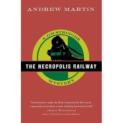 The Necropolis Railway, Taschenbuch von Andrew Martin, Harper Collins (US), 978-0-15-603068-7