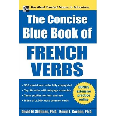 The Concise Blue Book of French Verbs, Taschenbuch von David M. Stillman,Ronni L. Gordon, MCGRAW-HILL Professional, 978-0-07-176107-9