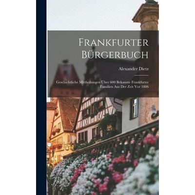 Frankfurter Bürgerbuch, Gebundene Ausgabe von Alexander Dietz, Hutson Street Press, 978-1-01-670539-4