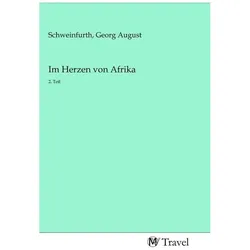 Im Herzen von Afrika, Ratgeber von Georg August Schweinfurth