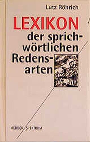 Lutz Röhrich - Lexikon der sprichwörtlichen Redensarten (Herder Spektrum) - Preis vom 09.10.2026 07:28:09 h