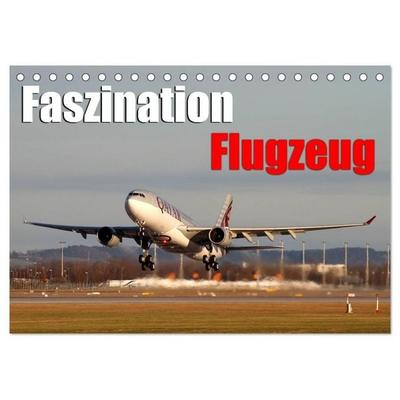 Faszination Flugzeug (Tischkalender 2026 DIN A5 quer), CALVENDO Monatskalender