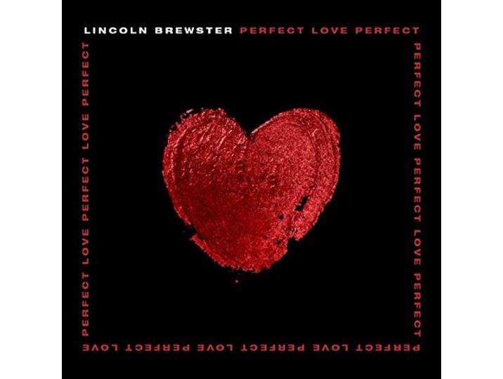 Lincoln Brewster - Perfect Love