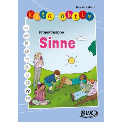 Kita aktiv Projektmappe Sinne, Geheftet von Teresa Zabori, BVK Buch Verlag Kempen GmbH, 978-3-96520-289-4