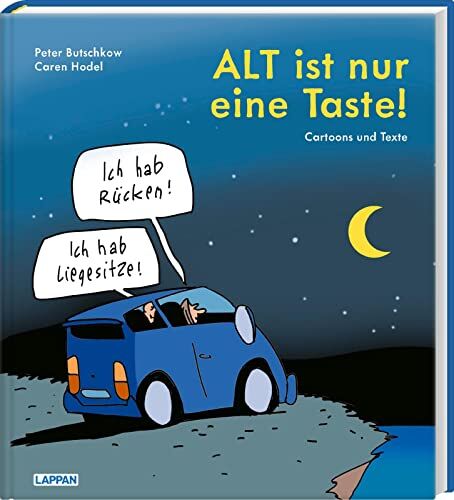 Peter Butschkow - ALT ist nur eine Taste!: Cartoons und Texte für alle in den besten Jahren - Preis vom 09.10.2026 07:28:09 h